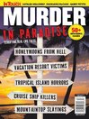 Murder In Paradise: Terrifying Real-Life Tales (50+ Shocking Cases)